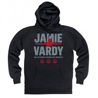 jamie vardy he scores when he wants hoodie