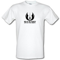 Jedi in the streets sith in my sheets male t-shirt.