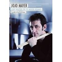 Jojo Mayer: Secret Weapons For The Modern Drummer - A Guide To Hand Technique (German Edition)