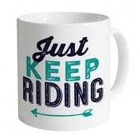 Just Keep Riding Mug