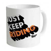Just Keep Riding 3D Mug