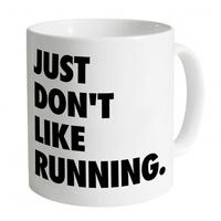 Just Don\'t Like Running Mug