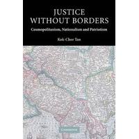 Justice without Borders Cosmopolitanism, Nationalism, and Patriotism