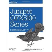 Juniper QFX5100 Series: A Comprehensive Guide to Building Next-Generation Networks