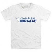 Just Braaap Kid\'s T Shirt