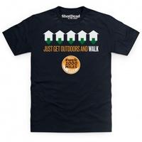 just get outdoors and walk t shirt