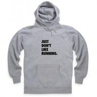 Just Don\'t Like Running Hoodie
