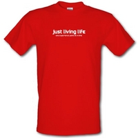 Just Living Life One Experience Point At A Time male t-shirt.