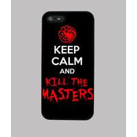 keep clam and kill the masters