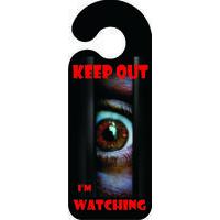 Keep Out Im Watching Door Hanger