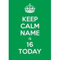 Keep Calm Sixteenth Birthday Card