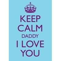 Keep Calm Daddy | Father\'s Day Card