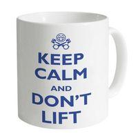 keep calm and dont lift mug