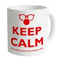Keep Calm Funny Not Scary Clown Mug