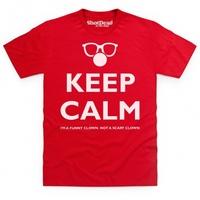 Keep Calm Funny Not Scary Clown T Shirt