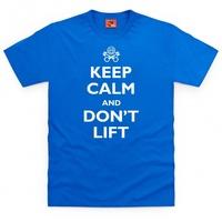 keep calm and dont lift t shirt