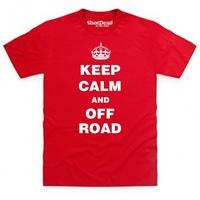 Keep Calm And Off Road T Shirt