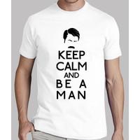 keep calm and be a man