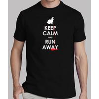 keep calm and run away!