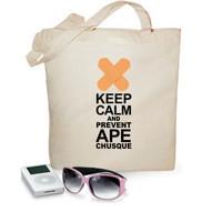 keep calm and prevent apechusque