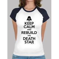 keep calm and rebuild the death star