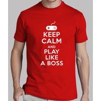 keep calm and play like a boss