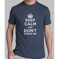 keep calm and that stress me