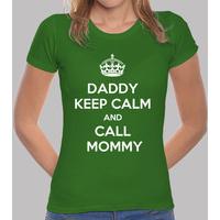 keep calm and call daddy mommy