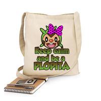 keep calm and be a plopita bag