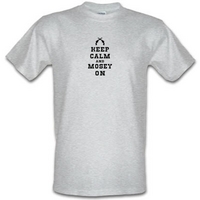 Keep Calm And Mosey On male t-shirt.