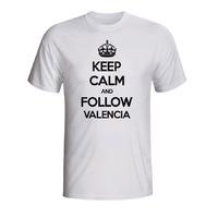 keep calm and follow valencia t shirt white