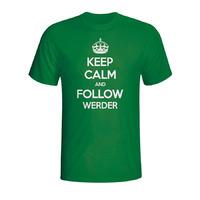 keep calm and follow werder bremen t shirt green