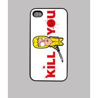 kill you