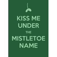 kiss me under the mistletoe personalised christmas card