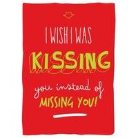 Kissing you Instead of Missing You | General Card | BC1587