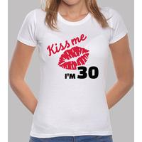 Kiss me I\'m 30 years birthday