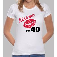 Kiss me I\'m 40 years birthday