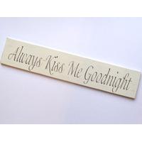 large always kiss me goodnight sign