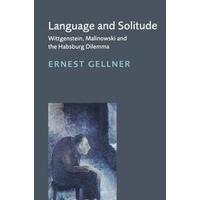 Language and Solitude Wittgenstein, Malinowski and the Habsburg Dilemma