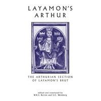 Layamon\'s Arthur The Arthurian Section of Layamon\'s \