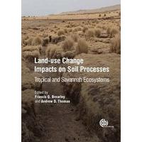 Land-Use Change Impacts on Soil Processes Tropical and Savannah Ecosystems
