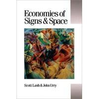 LASH: ECONOMIES OF SIGNS (PAPER) AND SPACE (Published in association with Theory, Culture & Society)