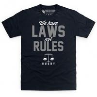Laws Not Rules T Shirt