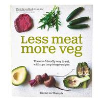Less Meat More Veg - Rachel De Thample