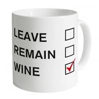 Leave Remain Wine Mug