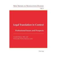 Legal Translation in Context Professional Issues and Prospects