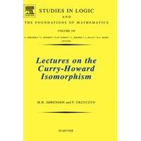 lectures on the curry howard isomorphism studies in logic and the foun ...
