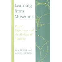 Learning from Museums: Visitor Experiences and the Making of Meaning (American Association for State & Local History)