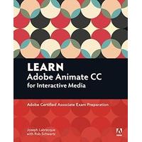 Learn Adobe Animate CC for Interactive Media: Adobe Certified Associate Exam Preparation (Adobe Certified Associate (ACA))