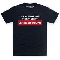 leave me alone t shirt